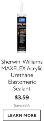 Sherwin-Williams MAXFLEX Acrylic Urethane Elastomeric Sealant. $3.59. Save 28%. Learn more.