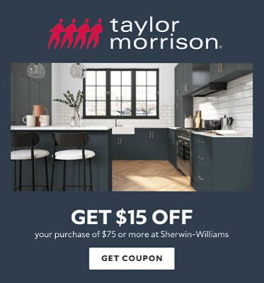 Taylor Morrison. Get $15 off your purchase of $75 or more at Sherwin-Williams. Get Coupon.