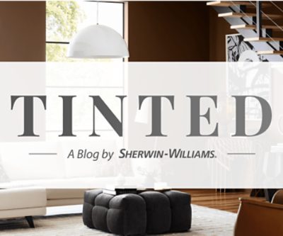 Tinted. A blog by Sherwin-Williams.
