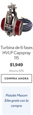 Turbina de 6 fases HVLP Capspray 115. $1,949. Ahorra 32%. Compra ahora. Pistolet Maxum Elite gratis con la compra.