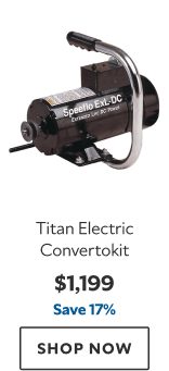 Titan Electric Convertokit. $1199. Save 17%. Shop now.