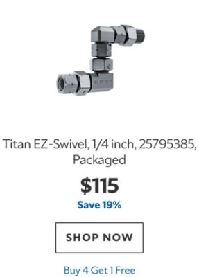 Titan EZ‑Swivel, 1/4 inch, 25795385, Packaged, $115, save 19%, Buy 4 Get 1 Free.