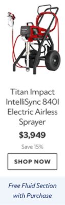 Titan Impact IntelliSync 840I Electric Airless Sprayer. #3,949. Save 15%. Shop now. Free fluid section with purchase.