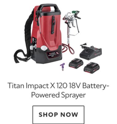 Titan Impact X 120 18V Battery-Powered Sprayer, shop now.