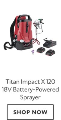 Titan Impact X 120 18V Battery-Powered Sprayer, shop now.