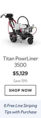 Titan PowrLiner 3500. $5,129. Save 19%. Shop now. Six free line striping tips with purchase.