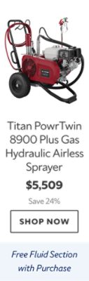 Titan PowrTwin 8900 Plus Gas Hydraulic Airless Sprayer. $5,509. Save 24%. Shop now. Free fluid section with purchase.