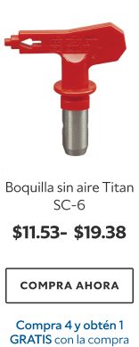 Boquilla sin aire Titan SC-6. $11.53-$19.38. Compra ahora. Compra 4 y obtén 1 gratis.
