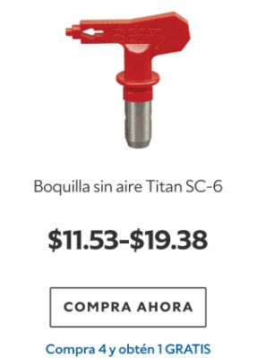 Boquilla sin aire Titan SC-6. $11.53-$19.38. Compra ahora. Compra 4 y obtén 1 gratis.