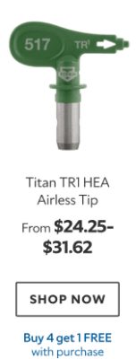 Titan TR1 HEA Airless Tip. From $24.25-$31.62. Shop now. Buy 4 Get 1 Free.