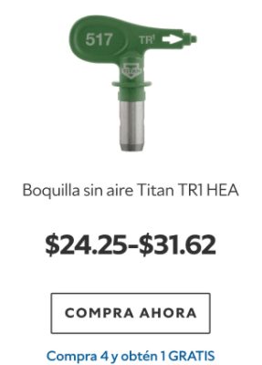 Boquilla sin aire Titan TR1 HEA. $24.25-$31.62. Compra ahora. Compra 4 y obtén 1 gratis con la compra.