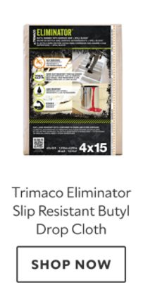 Trimaco Eliminator Slip Resistant Butyl Drop Cloth. Shop now.