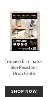 Trimaco Eliminator Slip Resistant Butyl Drop Cloth. Shop now.