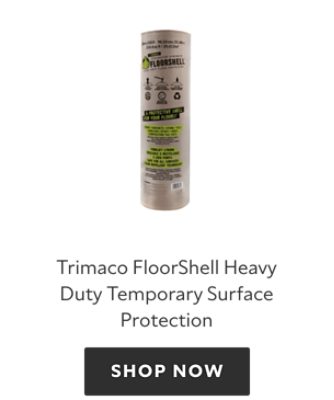 Trimaco FloorShell Heavy Duty Temporary Surface Protection. Shop now.