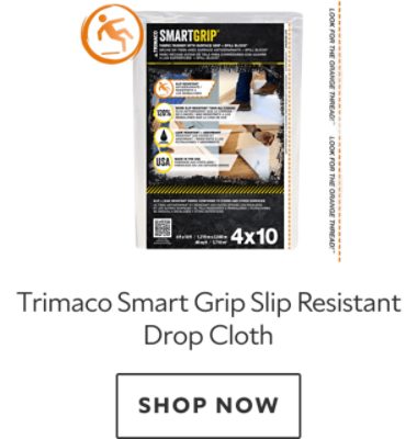 Trimaco Smart Grip Slip Resistant Drop Cloth. Shop now.