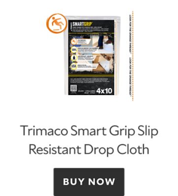 Trimaco Smart Grip Slip Resistant Drop Cloth. Buy now.