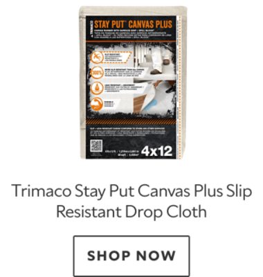 Trimaco Stay Put Plus Slip Resistant Drop Cloth. Shop now.
