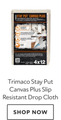 Trimaco Stay Put Plus Slip Resistant Drop Cloth. Shop now.