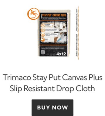 Trimaco Stay Put Canvas Plus Slip Resistant Drop Cloth. Buy now.