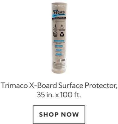 Trimaco X-Board Surface Protector, 35 in. x 100 ft. Shop now.