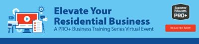 Elevate your residential business. A PRO+ business training series virtual event. Register now.