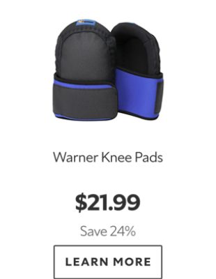 Warner Knee Pads. $21.99. Save 24%. Learn More.