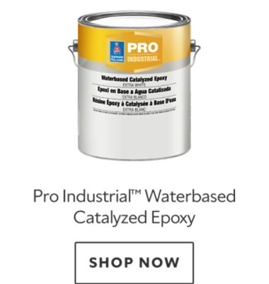 Pro Industrial™ Waterbased Catalyzed Epoxy. Shop now.