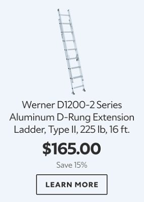 Werner D1200-2 Series Aluminum D-Rung Extension Ladder, Type II, 225 lb, 16 ft. $165.00. Save 15%. Learn more.