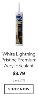 White Lightning Pristine Premium Acrylic Sealant. $3.79. Save 21%. Shop now.
