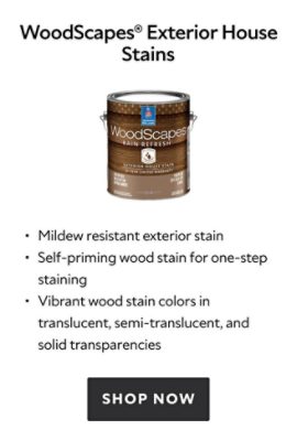 WoodScapes® Exterior House Stains. Mildew resistant exterior stain. Self-priming wood stain for one-step staining.  Vibrant wood stain colors in translucent, semi-translucent, and solid transparencies. Shop now.